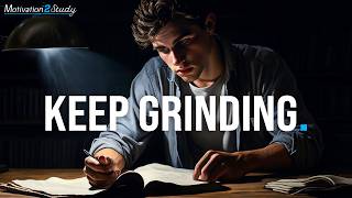 KEEP GRINDING  Powerful Motivational Compilation [upl. by Endora]