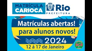 Matrícula Rio Escola Municipal 2024  MATRÍCULAS ABERTAS PARA ALUNOS NOVOS  Corrrreee [upl. by Severin]