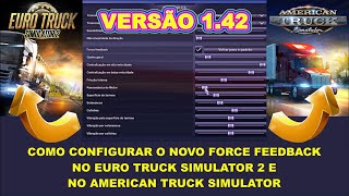 Como Configurar Force Feedback no ETS2 e ATS Versão 142 DICA IMPORTANTE [upl. by Cohn]