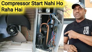 split Ac Compressor Start Nahi Ho Raha Hai  AC Compressor Not Turning On [upl. by Ecyac]