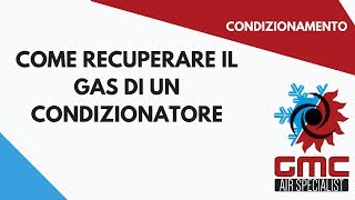 Come recuperare il gas in un condizionatore [upl. by Andaira652]