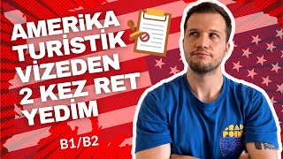 Amerika Turistik Vizeden 2 Kez Ret Yedim [upl. by Basilius]