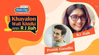 What was Pratik Gandhis Plan B  Khayalon Wali Khidki with RJ Jiah S2Ep19 [upl. by Mauer]