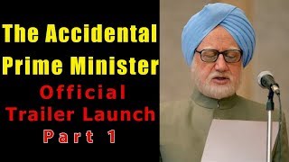 The Accidental Prime Minister  Official Trailer Launch  Anupam Kher  Akshaye Khanna  Part 1 [upl. by Berns]