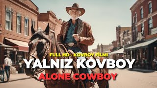 Yalnız Kovboy  En İyi Kovboy Western Filmleri Türkçe dublaj Full HD izle [upl. by Euqininod]