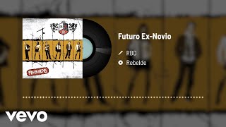 RBD  Futuro ExNovio Audio [upl. by Reiser]