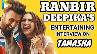 Ranbir Kapoor  Deepika Padukone Fun Filled EXCLUSIVE Interview on Tamasha [upl. by Ardnoyek]