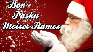 Bon Pasku  Moises Ramos [upl. by Whitelaw]