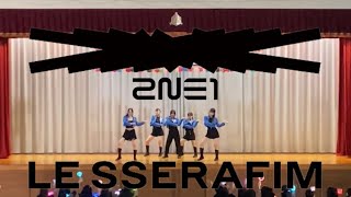 【文化祭ダンス】LE SSERAFIMUNFORGIVEN＋BABY MONSTER2NE1 MASH UP [upl. by Ivers340]