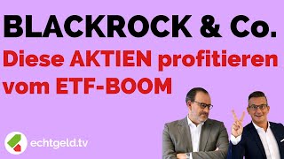 Profiteure des ETFBooms  Globale Plattformen vs BrokerAktien  Blackrock  Sino  MSCI [upl. by Naols973]