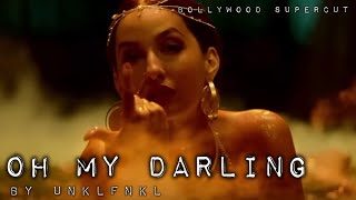 Oh My Darling  UNKLFNKL Bollywood video edit [upl. by Ludmilla]