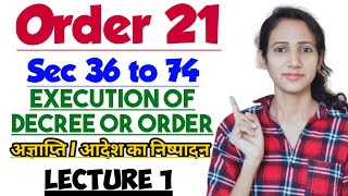 Order 21 of cpc  Execution of Decree and Order in Cpc  Section 36 to 74 of CPC  Lecture 1 [upl. by Wrand207]