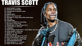 TRAVIS SCOTT GREATEST HITS FULL ALBUM 2022  BEST SONGS OF TRAVIS SCOTT PLAYLIST 2022 [upl. by Alrick]