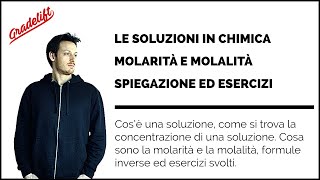 Molarità e Molalità Concentrazione di una Soluzione Chimica [upl. by Ilahtan]