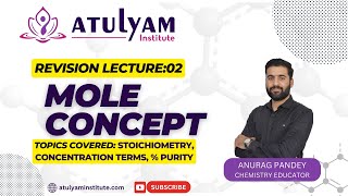 MOLEC CONCEPT  REVISION LECTURE 02  ANURAG PANDEY  ATULYAM INSTITUTE [upl. by Dlanod545]