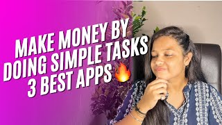 3 SECRET APPS  Make money by doing simple tasks [upl. by Parfitt]