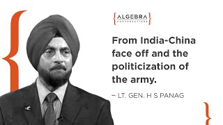 Lt Gen H S Panag on IndiaChina face off and the politicization of the army [upl. by Eusassilem]