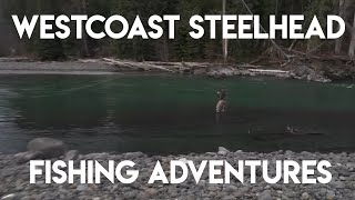 Westcoast Steelhead Fishing Adventures [upl. by Selena90]