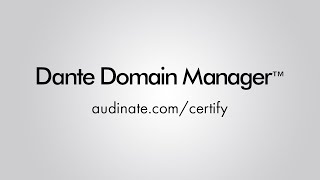 Dante Domain Manager Administrator Chapter 2 General View [upl. by Rip]