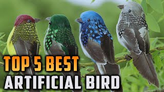 Top 5 Best Artificial Bird [upl. by Arotal39]