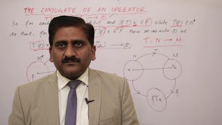 The Conjugate of Linear Operator  Functional Analysis Lecture 45 [upl. by Alix]