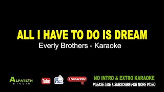 ALL I HAVE TO DO IS DREAM  Everly Brothers Karaoke [upl. by Sidnac]