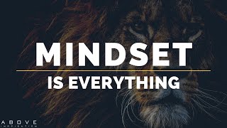 MINDSET IS EVERYTHING  Nothing Changes Until Your Mind Changes  Inspirational amp Motivational Video [upl. by Auqenahs]