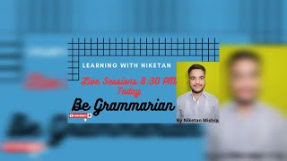 Be Grammarian  livestream englishlearning learningwithniketan [upl. by Einohpets271]