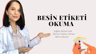 BESİN ETİKETİ OKUMA  Bilinçli Tüketici Olmak [upl. by Safire]