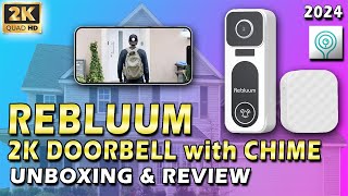 REBLUUM 2K DOORBELL WITH CHIME  UNBOXING amp REVIEW  4K [upl. by Booth575]