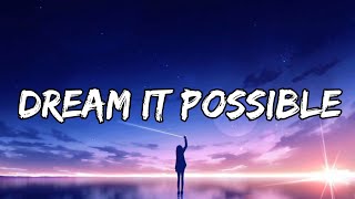 Delacey  Dream It Possible  lyrics [upl. by Newg587]