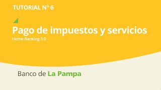 Tutorial 6 Pago de Impuestos y Servicios por Home Banking [upl. by Dnalor]