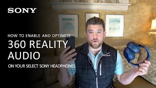 Sony  How To Optimize 360 Reality Audio on Your Compatible Sony Headphones [upl. by Roselyn]