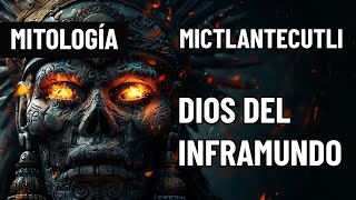 Mitología MICTLANTECUTLI EL DIOS AZTECA DEL INFRAMUNDO  Documentales Interesantes [upl. by Faxun]