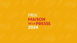 Finalistes du Prix Maison de la Presse 2024 [upl. by Ubana]