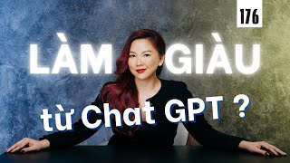 Làm giàu từ chat GPT “AI” đã làm được tới đâu  Live 176 [upl. by China501]