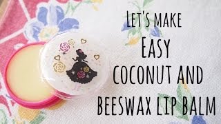 Easy Coconut and Beeswax Lip Balm [upl. by Yniar]