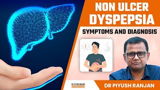 Non Ulcer Dyspepsia क्या होता है  Non Ulcer Dyspepsia Symptoms and Diagnosis  Dr Piyush Ranjan [upl. by Ellecrad]