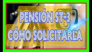 PENSIÓN ST3 COMO SOLICITARLA [upl. by Auqemahs]