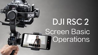 DJI RSC 2｜Screen Basic Operations [upl. by Ecneitap]