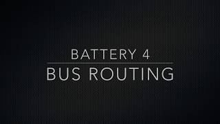 Battery 4 Basics Bus Routing [upl. by Lebbie675]