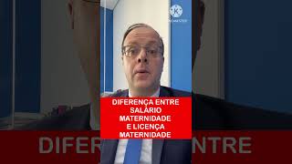 DIFERENÇA ENTRE SALÁRIO MATERNIDADE E LICENÇA MATERNIDADE [upl. by Enaerb]