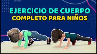 EJERCICIO INFANTIL DE CUERPO COMPLETO ENTRENAMIENTO EN CASA [upl. by Carpet770]