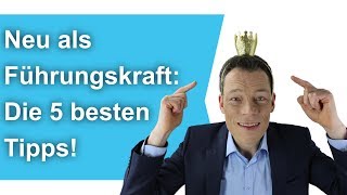 Neu als Führungskraft Die 5 besten Tipps Mitarbeiterführung Antrittsrede Führungsstil  Wehrle [upl. by Hsirrehc]