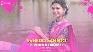 SANEDO SANEDO RAMDEV DJ KAMREJ [upl. by Nattie277]