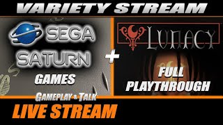 Sega Saturn Games variety stream  Lunacy Full Playthrough  Gameplay and Talk Live Stream 445 [upl. by Saree]