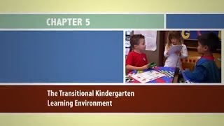 Chapter 5 The Transitional Kindergarten Learning Environment  TKIG [upl. by Moretta602]