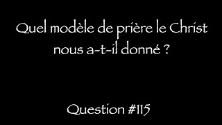 Catéchisme Q115  Quel modèle de prière le Christ nous atil donné  Répète cette prière [upl. by Jessey50]