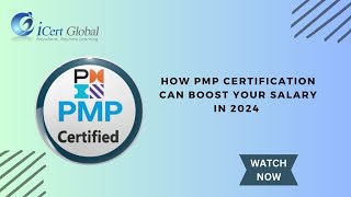 How PMP Certification Can Boost Your Salary in 2024  iCert Global [upl. by Aicatsal728]