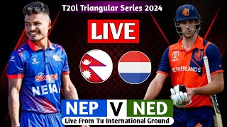 NEPAL VS NETHERLAND T20I SERIES 2024 LIVE  TRINATION SERIES 2024 LIVE MATCH NEP VS NED [upl. by Retrak]